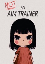 Not an Aim Trainer