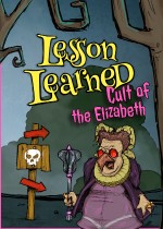 Lesson Learned: Cult of the Elizabeth