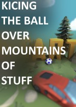 Kicking The Ball Over Mountains of Stuff