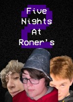 Five Nights at Roner