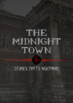 The Midnight Town Stories: Matt