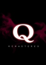 Q REMASTERED