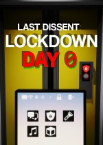 Last Dissent : Lockdown - Day 0