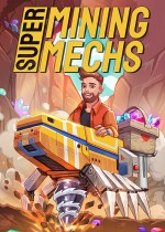 Super Mining Mechs