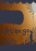 let me go