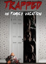 Trapped: Family Vacation