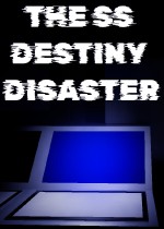 The SS Destiny Disaster