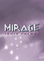 Mirage: Ignis Fatuus