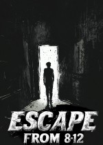 ESCAPE FROM 8-12