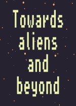 Toward aliens and beyond