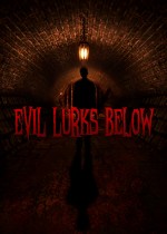 Evil Lurks Below