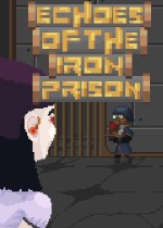 Echoes of the Iron Prison