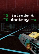 Intrude And Destroy