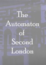 The Automaton of Second London