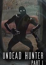 Undead Hunter Part I