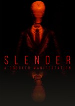 Slender - A Crooked Manifestation