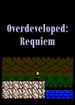 Overdeveloped: Requiem