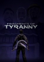 Fragments of Tyranny