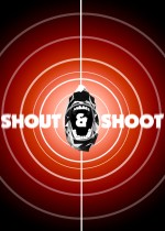 Shout & Shoot