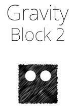 Gravity Block 2