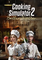 Cooking Simulator 2: Better Together