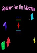 Speaker For The Machine