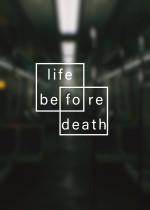 Life Before Death