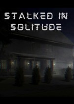 Stalked in Solitude