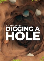 A Game About Digging A Hole