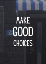 Make Good Choices