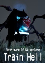 Nightmare Of SilkenCore - Train Hell