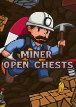Miner Open Chests