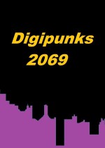 Digipunks 2069