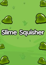 Slime Squisher