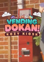 Vending Dokan!: Kozy Kiosk