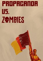 Propaganda vs. Zombies