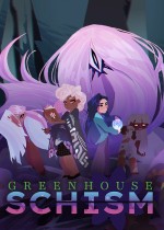 Greenhouse: Schism