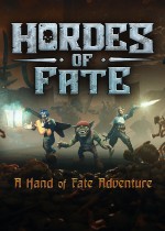 Hordes of Fate : A Hand of Fate Adventure