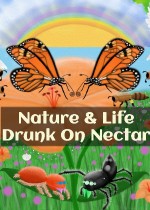 Nature And Life - Drunk On Nectar