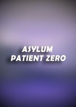 《Asylum: Patient Zero》官方正版下载
