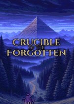 Crucible of the Forgotten