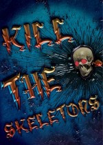 《Kill The Skeletons》官方正版下载