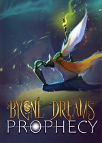 Bygone Dreams: Prophecy
