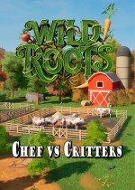 Wild Roots : Chef Vs Critters