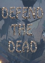 Defend the Dead
