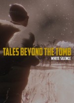 《Tales Beyond The Tomb - White Silence》官方正版下载