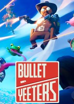 BULLET YEETERS