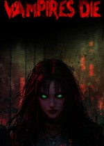 Vampires Die