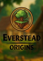Everstead: Origins