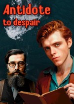 Antidote to despair